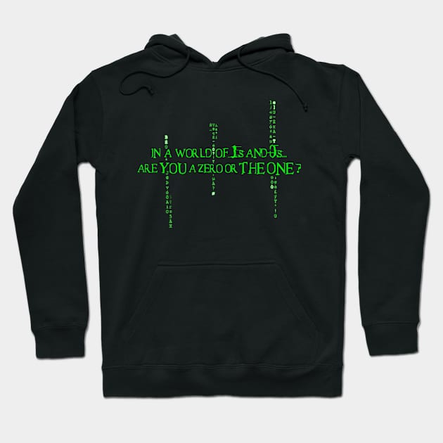 Are You the Zero or the ONE? Hoodie by MakeYourMark